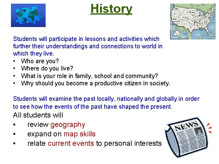 History Students will participate in lessons and activities which further their understandings and connections