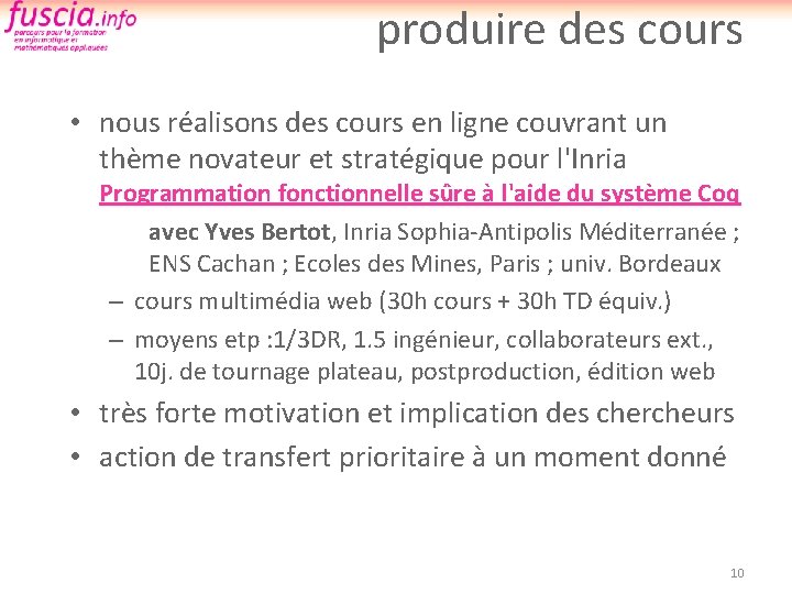 produire des cours • nous réalisons des cours en ligne couvrant un thème novateur