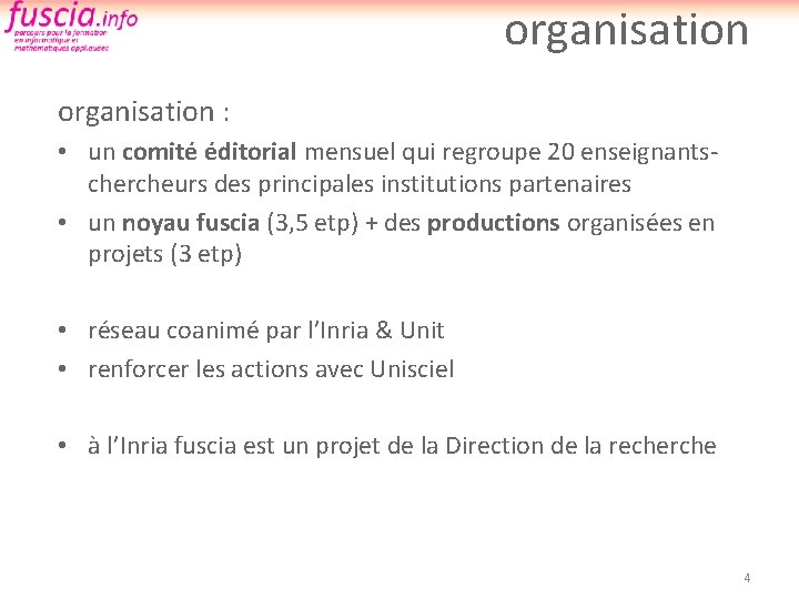 organisation : • un comité éditorial mensuel qui regroupe 20 enseignantschercheurs des principales institutions