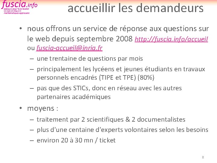 accueillir les demandeurs • nous offrons un service de réponse aux questions sur le