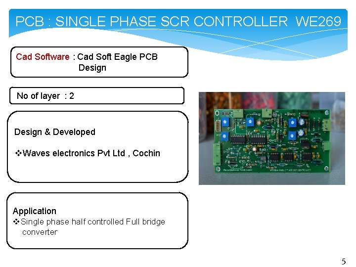 PCB : SINGLE PHASE SCR CONTROLLER WE 269 Cad Software : Cad Soft Eagle