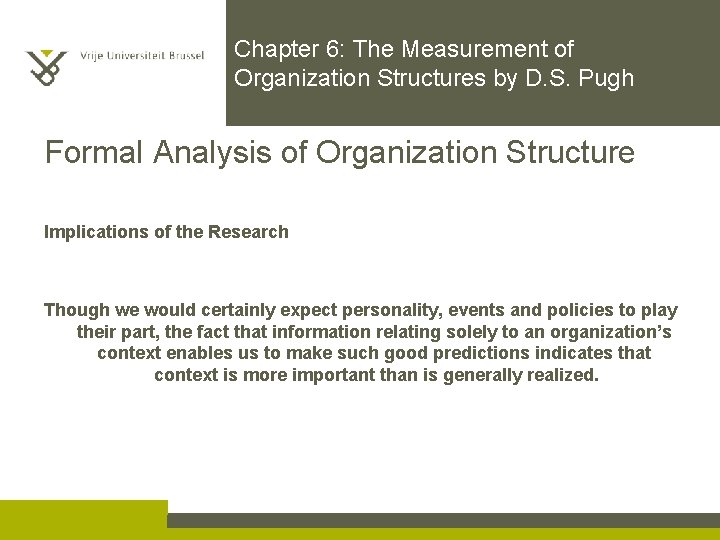 Chapter 6: The Measurement of Organization Structures by D. S. Pugh Formal Analysis of