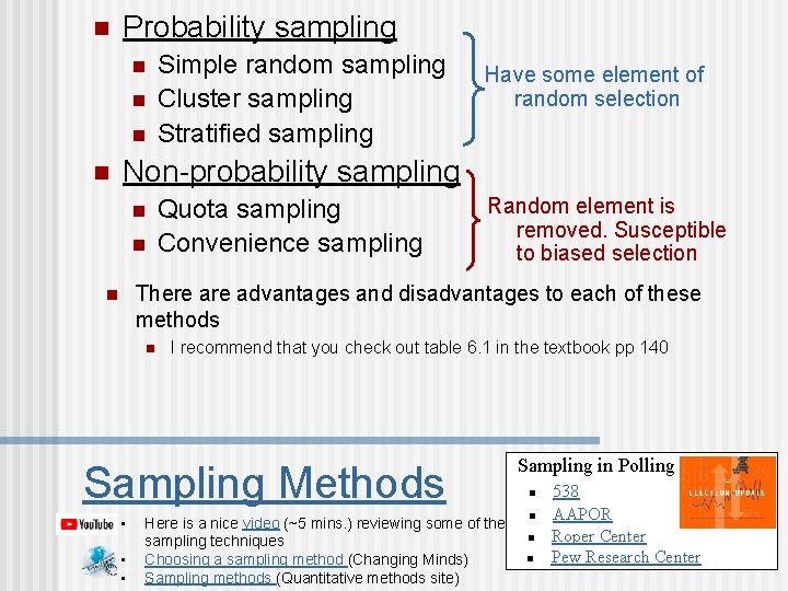 n Probability sampling n n Simple random sampling Cluster sampling Stratified sampling Have some