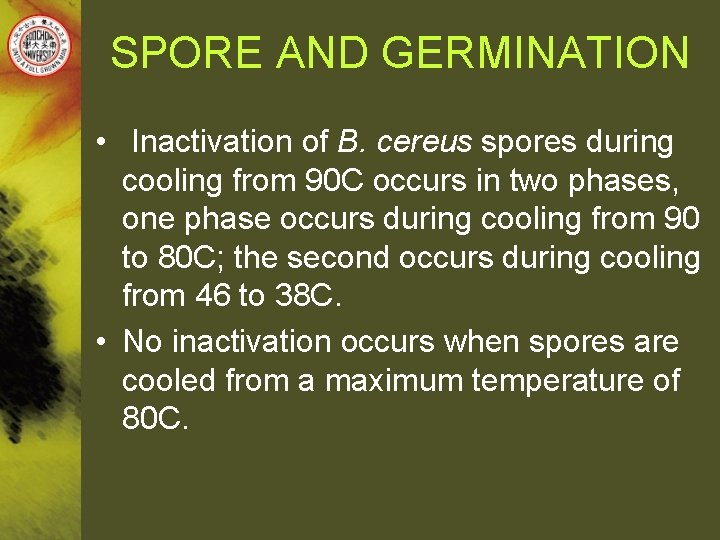 SPORE AND GERMINATION • Inactivation of B. cereus spores during cooling from 90 C