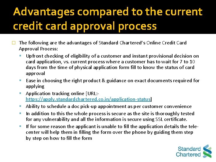 Advantages compared to the current credit card approval process � The following are the