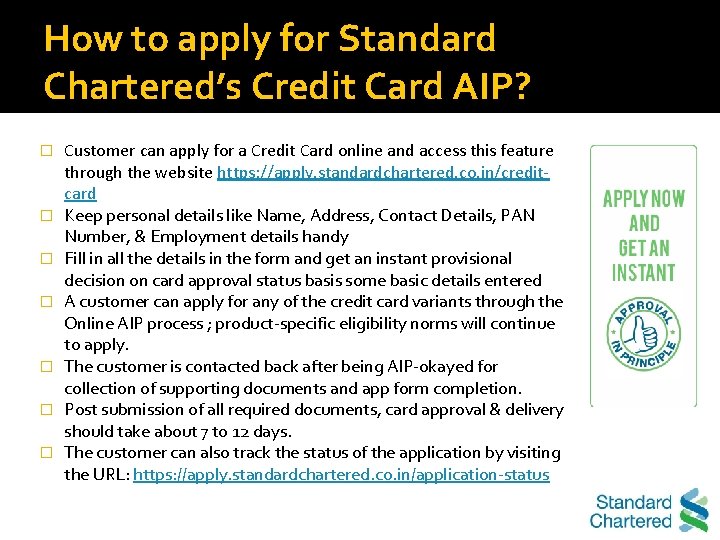 How to apply for Standard Chartered’s Credit Card AIP? � � � � Customer