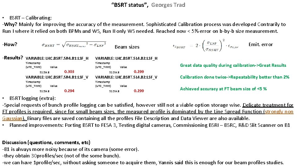“BSRT status”, Georges Trad • BSRT – Calibrating: -Why? Mainly for improving the accuracy