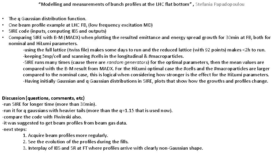 “Modelling and measurements of bunch profiles at the LHC flat bottom” , Stefania Papadopoulou