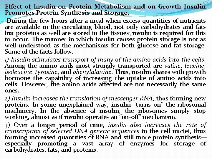 Effect of Insulin on Protein Metabolism and on Growth Insulin Promotes Protein Synthesis and