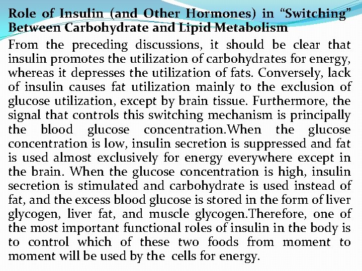 Role of Insulin (and Other Hormones) in “Switching” Between Carbohydrate and Lipid Metabolism From