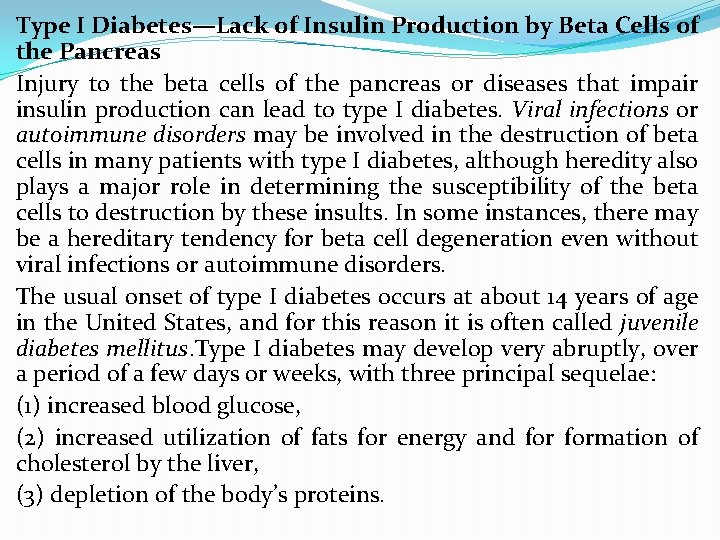 Type I Diabetes—Lack of Insulin Production by Beta Cells of the Pancreas Injury to