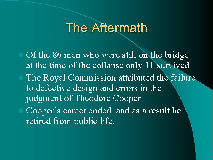 The Aftermath l Of the 86 men who were still on the bridge at