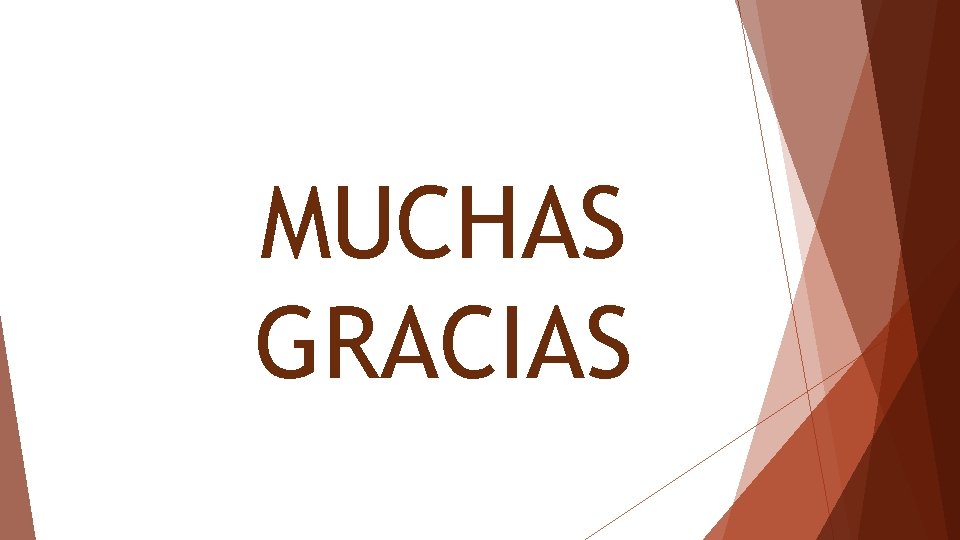 MUCHAS GRACIAS 