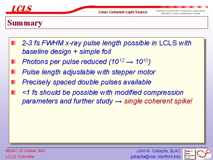 Linac Coherent Light Source Stanford Synchrotron Radiation Laboratory Stanford Linear Accelerator Center Summary 2
