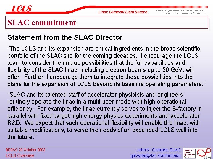 Linac Coherent Light Source Stanford Synchrotron Radiation Laboratory Stanford Linear Accelerator Center SLAC commitment