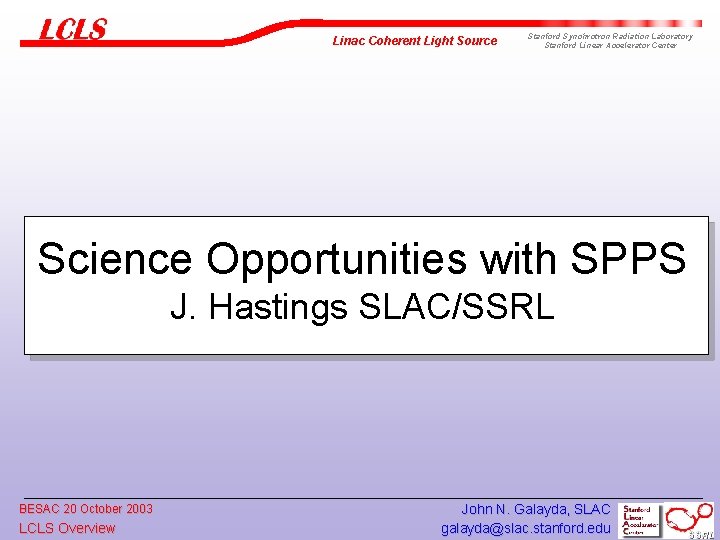 Linac Coherent Light Source Stanford Synchrotron Radiation Laboratory Stanford Linear Accelerator Center Science Opportunities