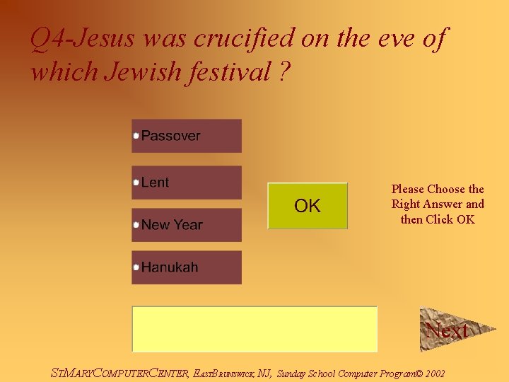 Q 4 -Jesus was crucified on the eve of which Jewish festival ? Please