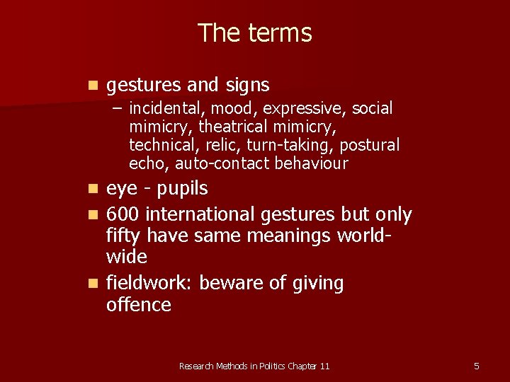 The terms n gestures and signs – incidental, mood, expressive, social mimicry, theatrical mimicry,