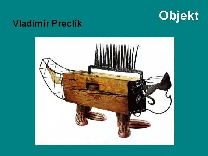 Vladimír Preclík Objekt 