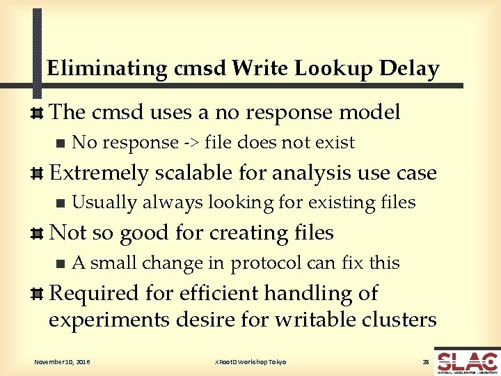 Eliminating cmsd Write Lookup Delay The cmsd uses a no response model n No
