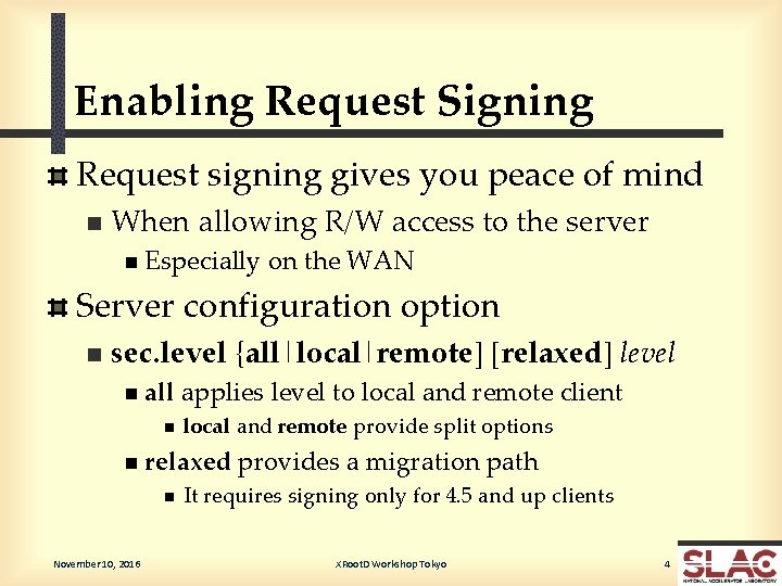 Enabling Request Signing Request signing gives you peace of mind n When allowing R/W