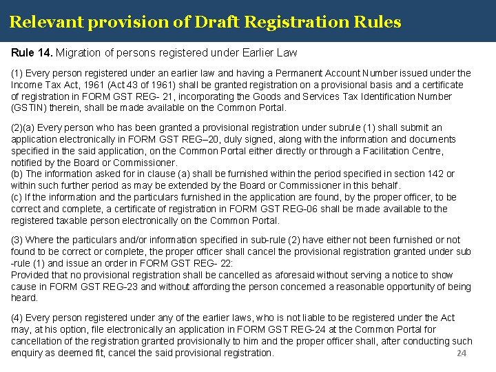 Relevant provision of Draft Registration Rules Rule 14. Migration of persons registered under Earlier