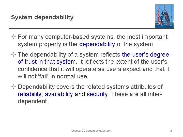 System dependability ² For many computer-based systems, the most important system property is the