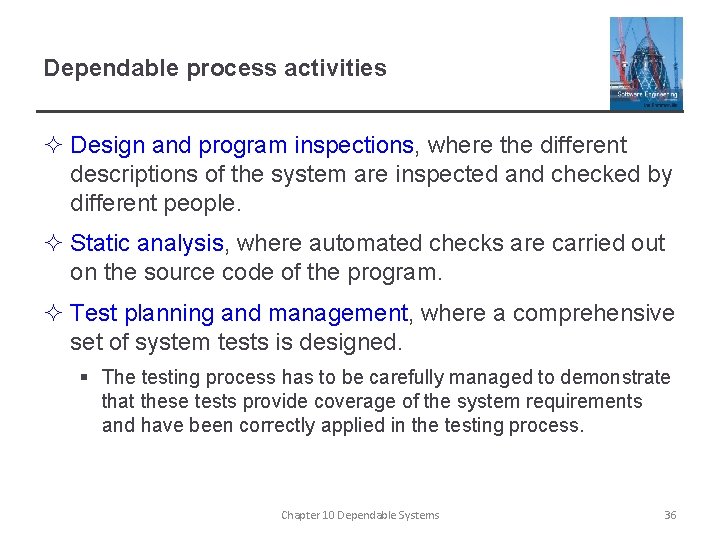 Dependable process activities ² Design and program inspections, where the different descriptions of the