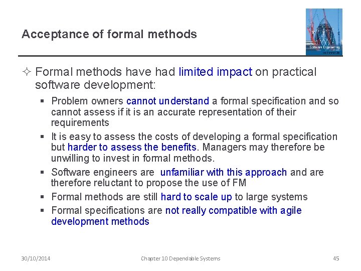 Acceptance of formal methods ² Formal methods have had limited impact on practical software