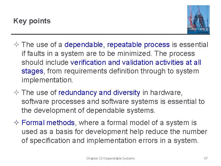 Key points ² The use of a dependable, repeatable process is essential if faults