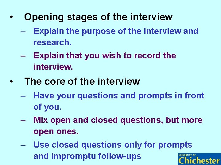 • Opening stages of the interview – Explain the purpose of the interview
