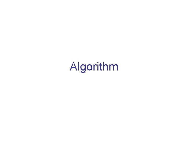 Algorithm Algorithm