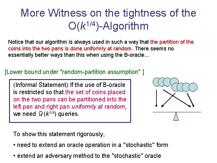 More Witness on the tightness of the O(k 1/4)-Algorithm Notice that our algorithm is More Witness on the tightness of the O(k 1/4)-Algorithm Notice that our algorithm is