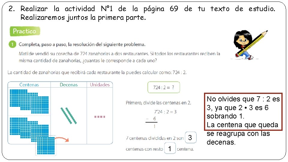 2. Realizar la actividad N° 1 de la página 69 de tu texto de