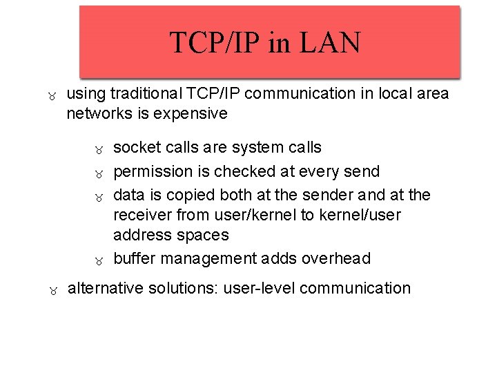 TCP/IP in LAN using traditional TCP/IP communication in local area networks is expensive socket TCP/IP in LAN using traditional TCP/IP communication in local area networks is expensive socket