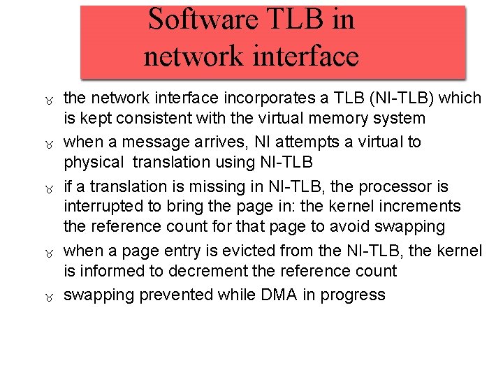 Software TLB in network interface the network interface incorporates a TLB (NI-TLB) which is Software TLB in network interface the network interface incorporates a TLB (NI-TLB) which is