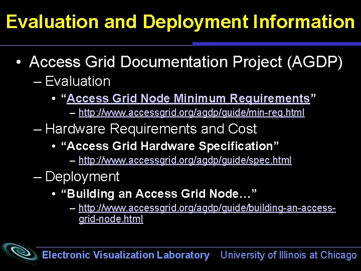 Evaluation and Deployment Information • Access Grid Documentation Project (AGDP) – Evaluation • “Access