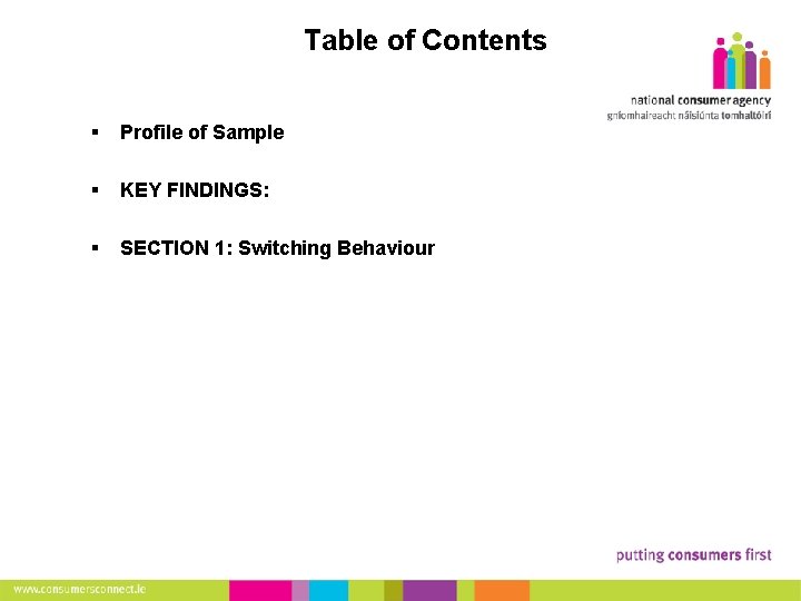 2 Table of Contents § Profile of Sample § KEY FINDINGS: § SECTION 1: