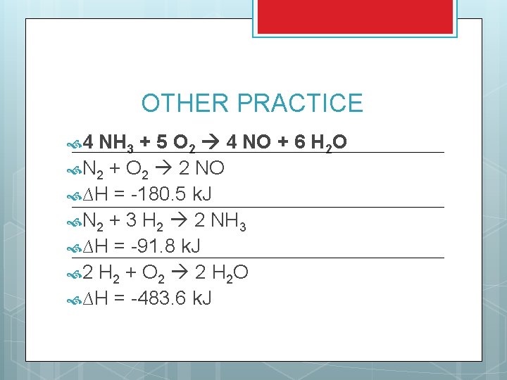 OTHER PRACTICE 4 NH 3 + 5 O 2 4 NO + 6 H