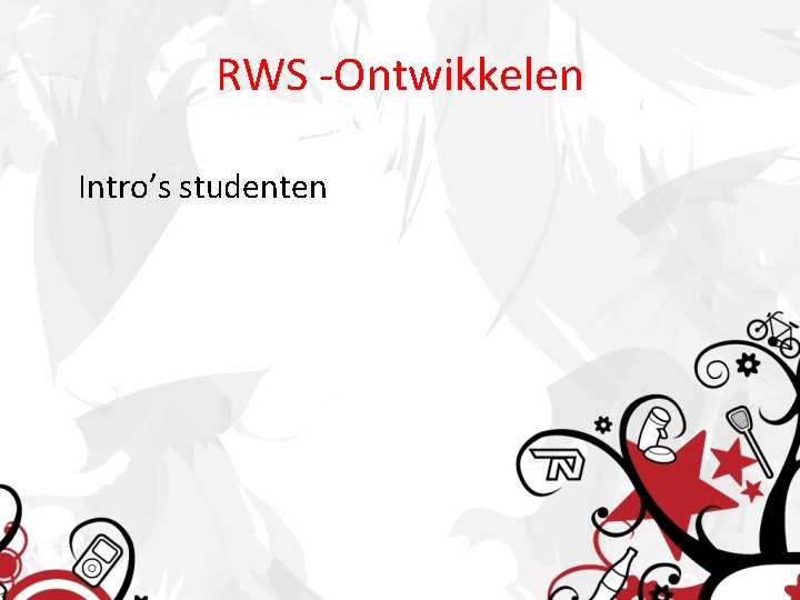 RWS -Ontwikkelen Intro’s studenten 