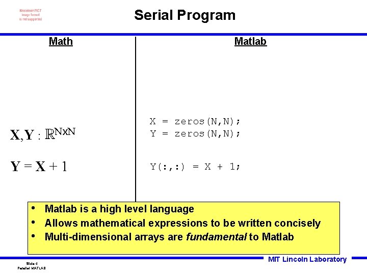 Serial Program Math Nx. N X, Y : Y=X+1 • • • Matlab X