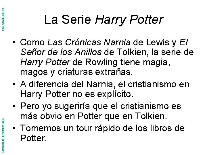 - newmanlib. ibri. org Abstracts of Powerpoint Talks La Serie Harry Potter • Como