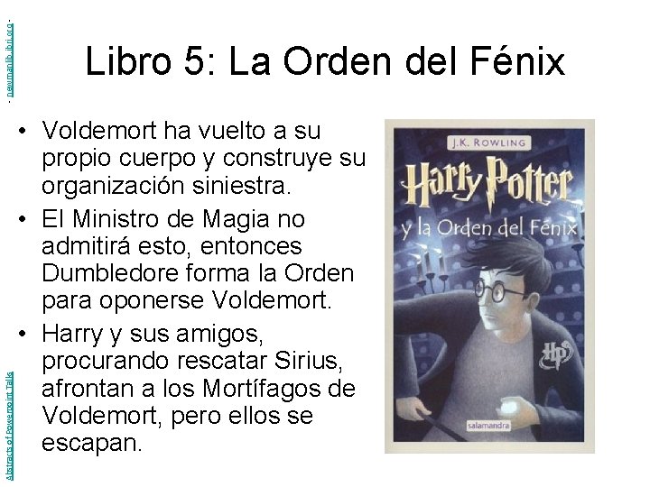 - newmanlib. ibri. org Abstracts of Powerpoint Talks Libro 5: La Orden del Fénix