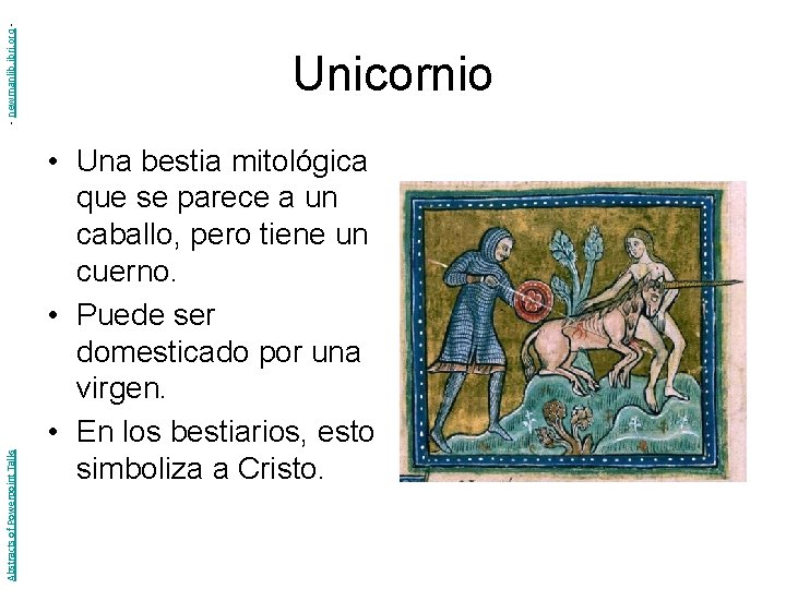- newmanlib. ibri. org Abstracts of Powerpoint Talks Unicornio • Una bestia mitológica que