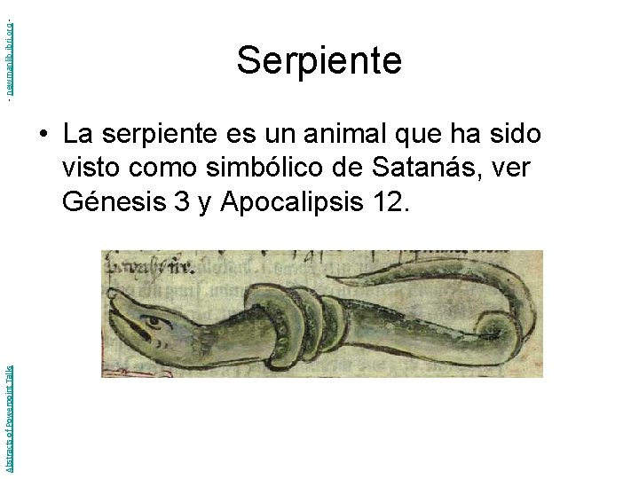 - newmanlib. ibri. org - Serpiente Abstracts of Powerpoint Talks • La serpiente es