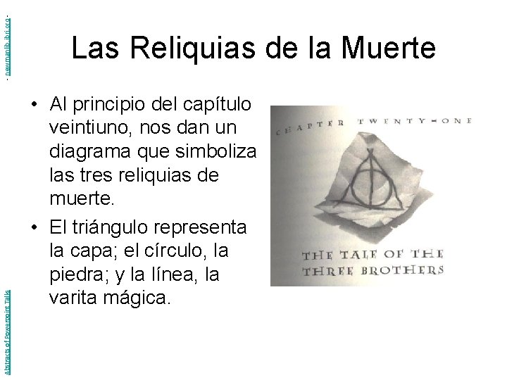 - newmanlib. ibri. org Abstracts of Powerpoint Talks Las Reliquias de la Muerte •