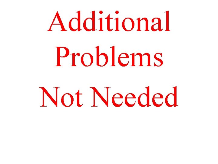 Additional Problems Not Needed Safety Inventory- Reorder Point Ardavan Asef-Vaziri Sep-2018 26 