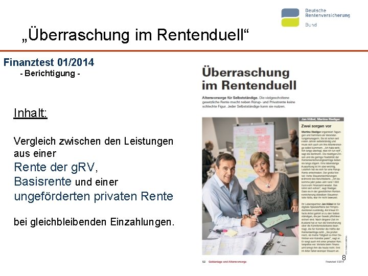 „Überraschung im Rentenduell“ Finanztest 01/2014 - Berichtigung - Inhalt: Vergleich zwischen den Leistungen aus