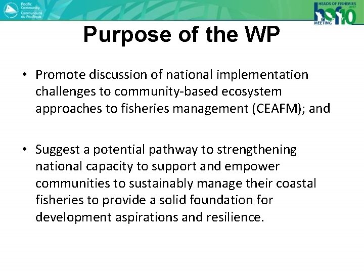 Purpose of the WP • Promote discussion of national implementation challenges to community-based ecosystem