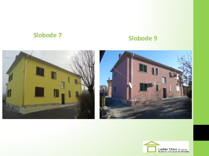 Slobode 7 Slobode 9 